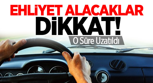 Ehliyet Alacaklar Dikkat!