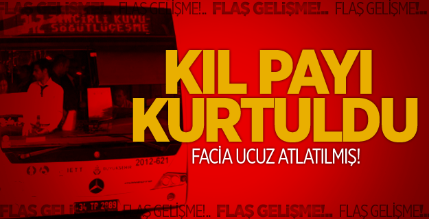 Avcılar'da Çifte Facia Ucuz Atlatılmış
