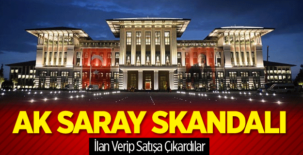 Hürriyet'ten 'Ak Saray' Skandalı