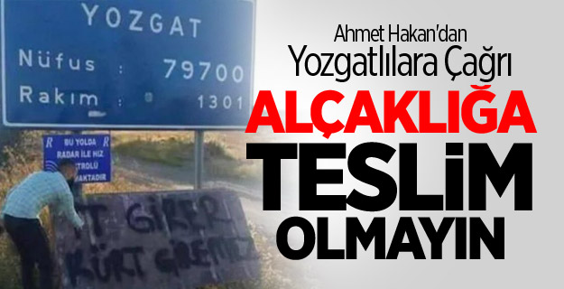 Ahmet Hakan'dan Yozgatlılara Çağrı