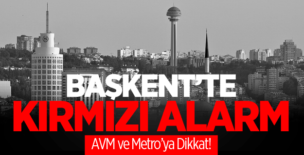 Başkent’te Terör Alarmı: AVM Ve Metro’ya Dikkat