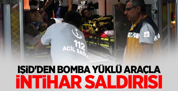 IŞİD'den bomba yüklü araçla intihar saldırısı