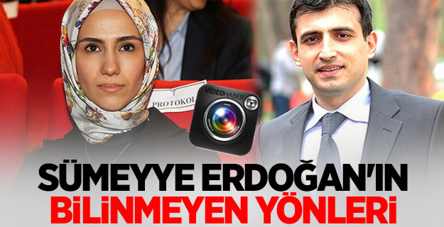 Sümeyye Erdoğan'ın bilinmeyen yönleri