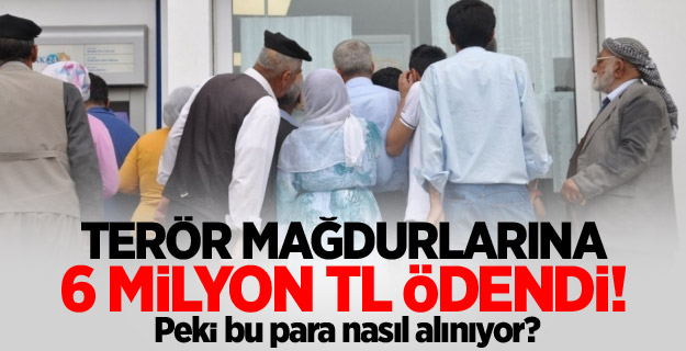 Terör mağdurlarına devlet eli değdi!