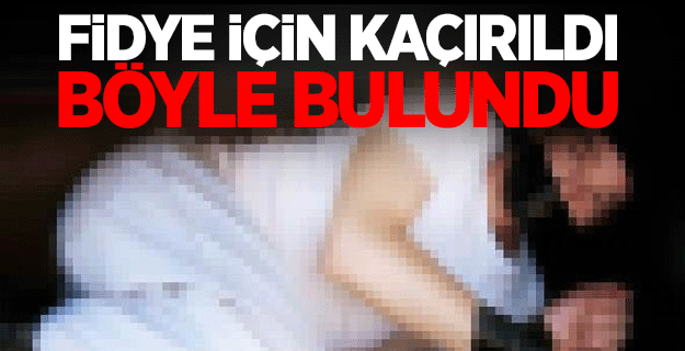 İşadamı fidye için kaçırıldı