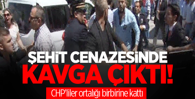 Şehit cenazesinde kavga çıktı!