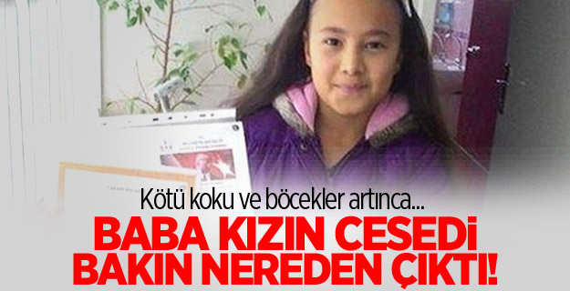 Baba kızın cesedi bodrumda bulundu