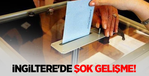 İngiltere'de şok gelişme!