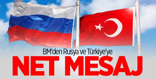 BM'den Rusya ve Türkiye'ye net mesaj