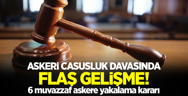 6 muvazzaf askere yakalama kararı
