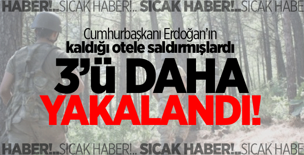 Marmaris'te aranan darbecilerden 3'ü yakalandı