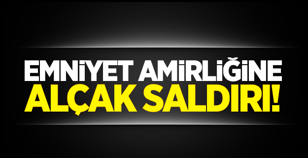 Emniyet Amirliğine bombalı saldırı!
