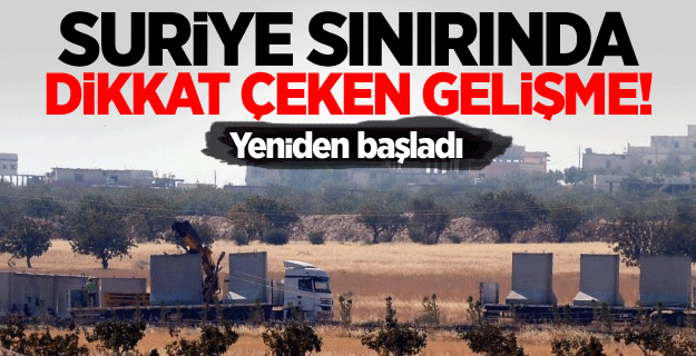 Suriye sınırına yeniden duvar örülmeye başlandı