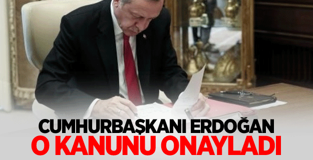 Cumhurbaşkanı Erdoğan, 6745 sayılı kanunu onayladı