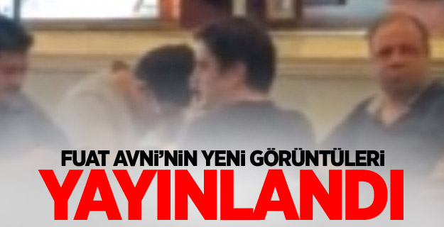Fuat Avni’nin yeni görüntüleri yayınlandı