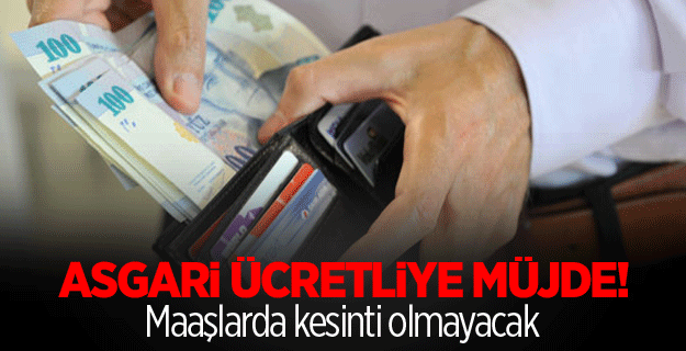 Asgari ücretliye müjde!