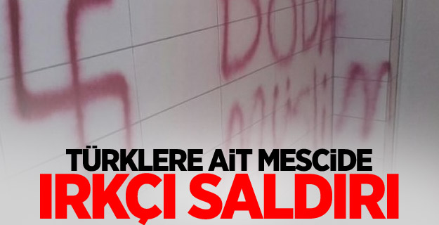 Türklere ait mescide ırkçı saldırı