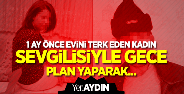 Sevgilisi ile plan yapan kadın kocasını tuzağa düşürdü!