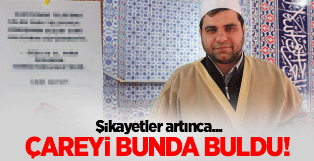 Şikayet artınca çareyi böyle buldu!