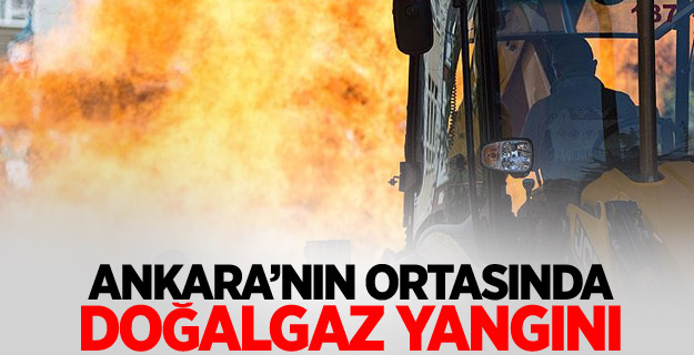 Başkentte doğalgaz boru hattında yangın