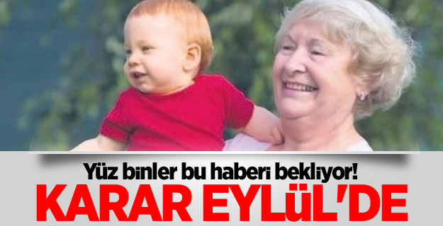 Büyükanneye maaş kararı Eylül’de