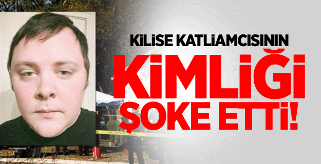 Kilise katliamcısının kimliği şoke etti!