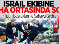 İsrail Ekibine Saha Ortasında Şok!