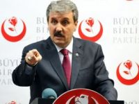 BBP Lideri Destici’den Hükümet’e Eleştiri!