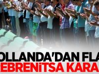 Hollanda'dan flaş Srebrenitsa kararı!