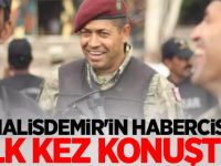 Halisdemir'in habercisi ilk kez konuştu