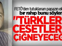 İzmir'de ajan rahip: Türklerin cesetlerini çiğneyeceğiz
