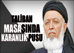 Taliban masasında karanlık pusu