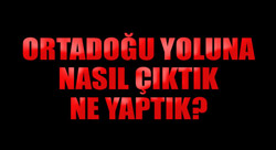 Yola nasıl çıktık, ne yaptık?