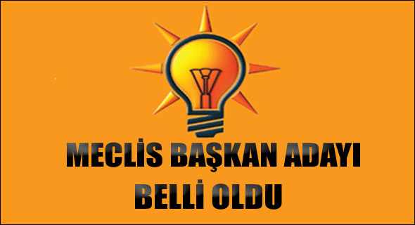 AK Parti'nin Meclis Başkanı adayıı