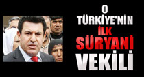 İşte Türkiye'nin ilk Süryani vekili