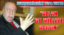 Seçilememe tepkisi: Allah bu millete acısın