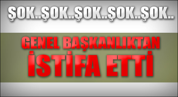 BBP lideri Topçu istifa etti