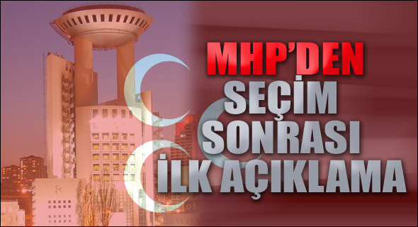 MHP'den sonuçlara ilk yorum geldi