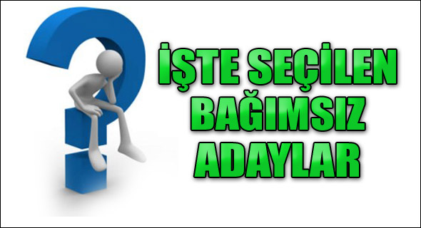 Meclis'e Giren Bağımsız Adaylar!