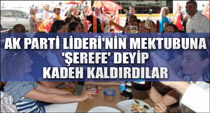 Erdoğan'ın mektubuna kadeh kaldırdılar