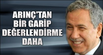 Arınç'tan bir garip açıklama daha