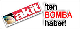 Yeni Akit'ten bomba haber