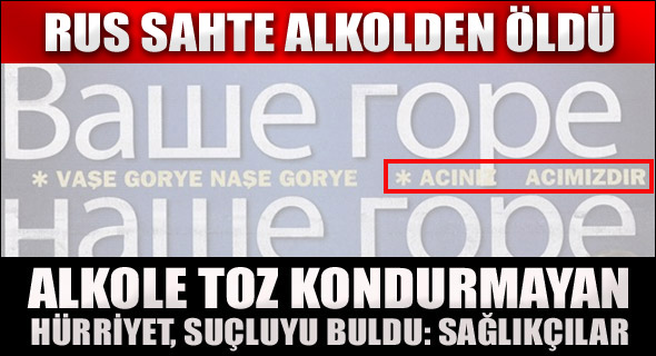 Hürriyet, alkol ölümünde suçluyu buldu