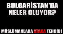 Bulgaristan'da neler oluyor?