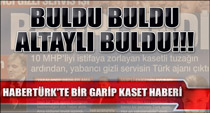 Habertürk'te bir garip kaset haberi