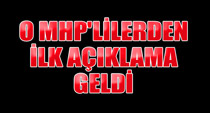 O MHP'lilerden ilk açıklama geldi