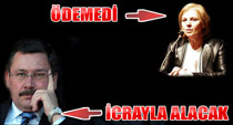 Çölaşan ödemedi, Gökçek icrayla alacak