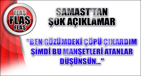 Samast'tan çarpıcı ifade