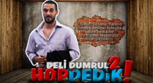 'Hop dedik: Deli Dumrul'un galası yapıldı