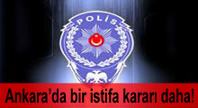 Ankara'da bir istifa kararı daha!